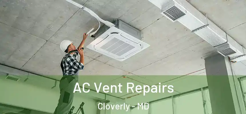  AC Vent Repairs Cloverly - MD