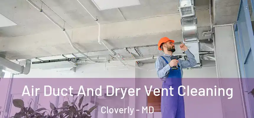  Air Duct And Dryer Vent Cleaning Cloverly - MD