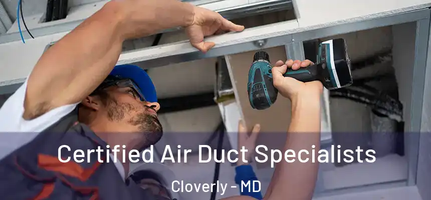  Certified Air Duct Specialists Cloverly - MD