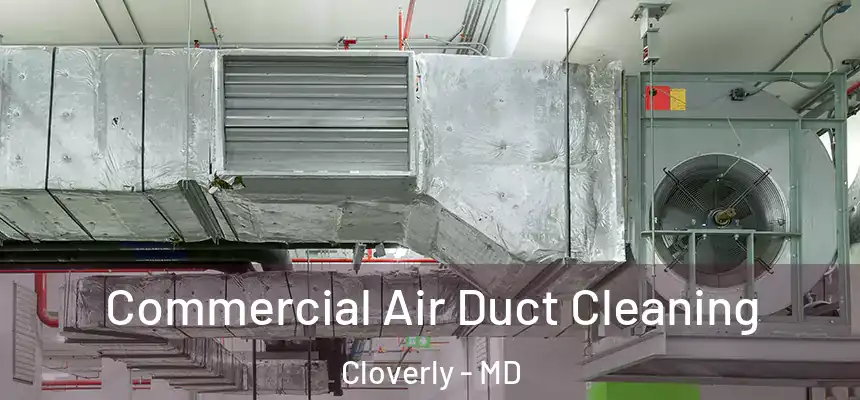  Commercial Air Duct Cleaning Cloverly - MD