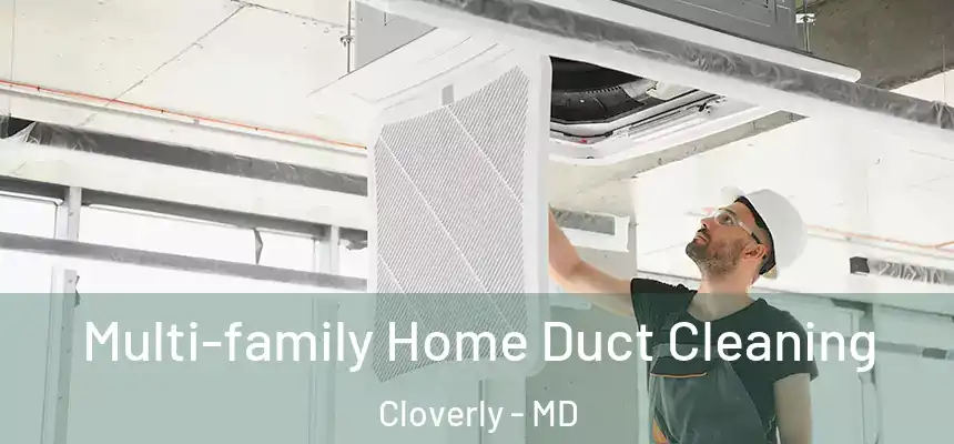  Multi-family Home Duct Cleaning Cloverly - MD