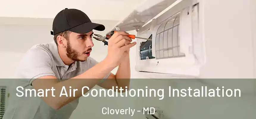  Smart Air Conditioning Installation Cloverly - MD